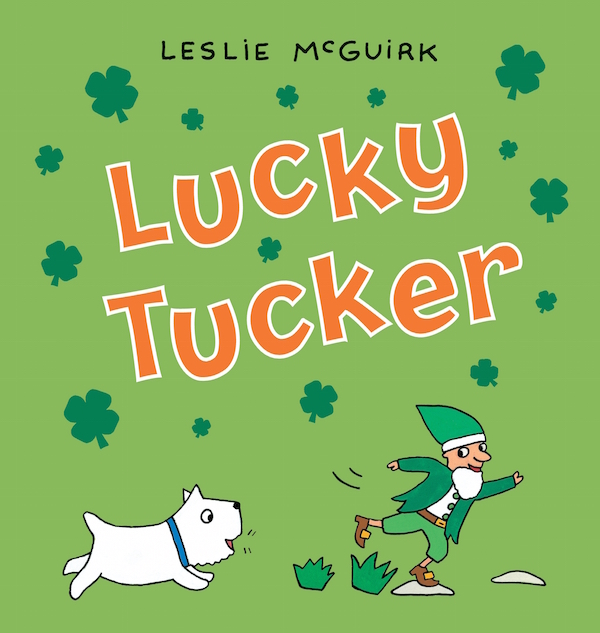 Lucky Tucker! Leslie McGuirk Book Lucky Tucker!